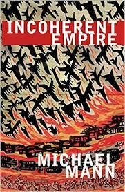 Incoherent Empireby: Mann, Michael 