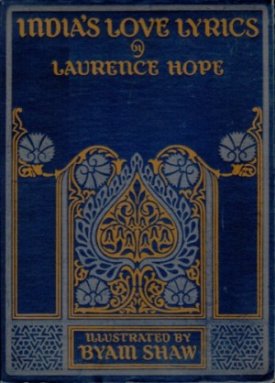 India's Love Lyrics: Including the Garden of Kama by: Hope, Laurence and Byam Shaw