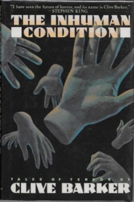 Inhuman Condition, Theby: Barker, Clive 