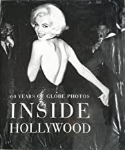 Inside Hollywood: 60 Years of Globe Photosby: Deneut, Richard
