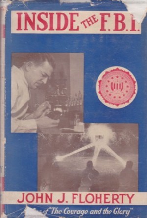 Inside the F.B.I.by: Floherty, John J.