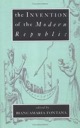 Invention of the Modern Republic, The by: Fontana, Biancamaria (Editor)