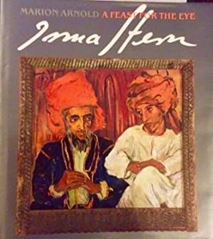 Irma Stern: A Feast for the Eye by: Arnold, Marion ; Stern, Irma [Painter] 