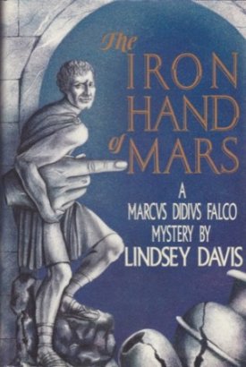 Iron Hand of Mars: A Marcus Didius Falco Mysteryby: Davis, Lindsey