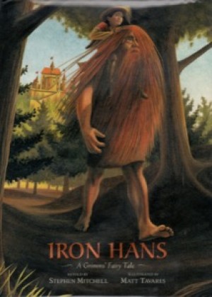 Iron Hans - A Grimms Fairy Tale (SIGNED BY ILLUSTRATOR)by: Mitchell, Stephen/Matt Tavares