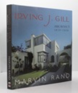 Irving J. Gill: Architect 1870-1936by: Rand McNally, Marvin