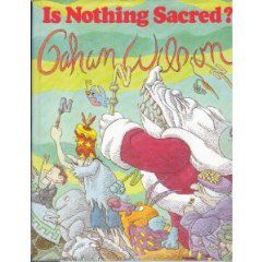 Is Nothing Sacred? (SIGNED COPY)by: Wilson, Gahan