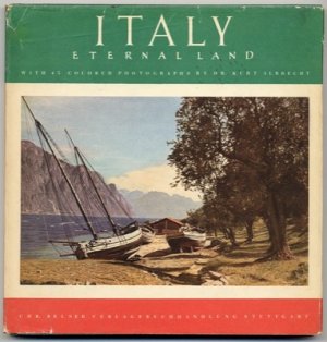 Italy: Eternal Land by: Kurt Albrecht 