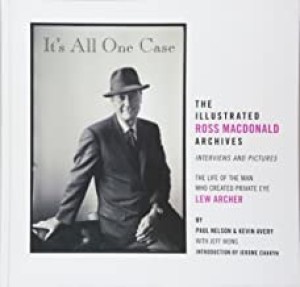 It's All One Case: The Illustrated Ross Macdonald Archivesby: Kevin Avery , Paul Nelson, et al.