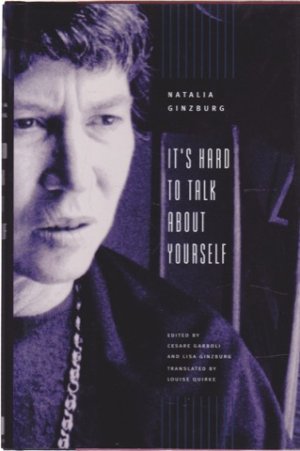 It's Hard to Talk about Yourself by: Ginzburg, Natalia, Translator: Quirke, Louise 