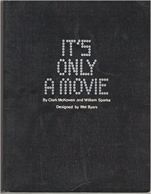 It's Only a Movieby: McKowen, Clark & William Sparke 