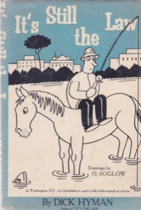 It's Still the Law by: Hyman, Dick & Otto Soglow