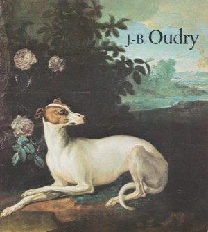 J. B. Oudry. 1686-1755 ; Galeries Nationales du Grand Palais, Paris, 1er octobre 1982-3 janvier 1983.by: 