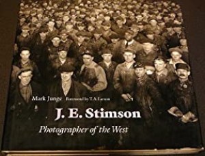J. E. Stimson: Photographer of the Westby: Mark Junge 