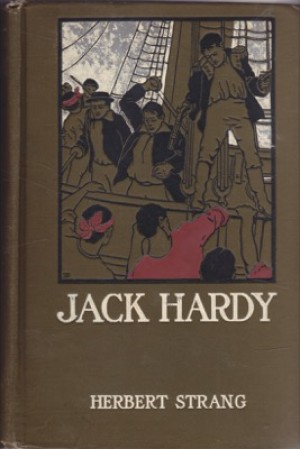 Jack Hardy: A Story of English Smugglers in the Days of Napoleonby: Strang, Herbert 