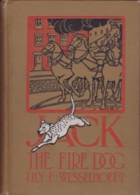 Jack, the Fire Dogby: Wesselhoeft, Lily F. 