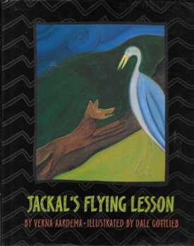 Jackal's Flying Lessonby: Aardema/Dale Gottlieb, Verna