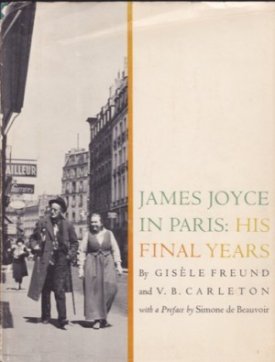 James Joyce in Paris: His Final Yearsby: Freund, Gisele & V. B. Carleton 