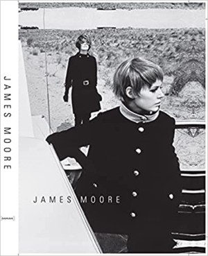 James Moore: Photographs 1962-2006by: Martin Harrison (Author), Holly Brubach (Author), Nicolas Moore (Editor), James Moore (Photographer)