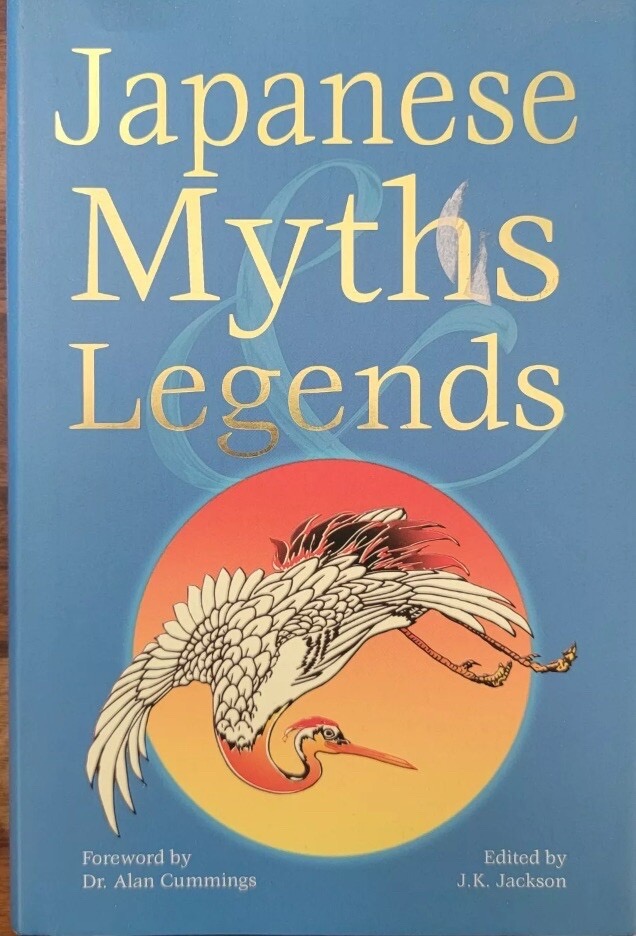 Japanese Myths & Legendsby: J.K. Jackson