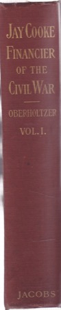 Jay Cooke: Financier of the Civil War - Two Volumesby: Ellis Paxson Oberholtzer