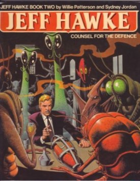 Jeff Hawke Book Two: Counsel for the Defenceby: Patterson, Willie and Sydney Jordan
