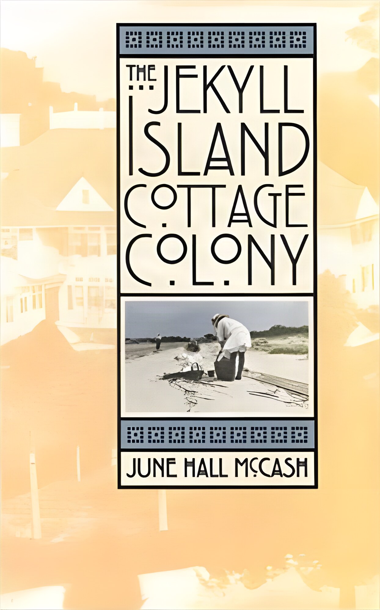 Jekyll Island Cottage Colony, Theby: McCash, June Hall