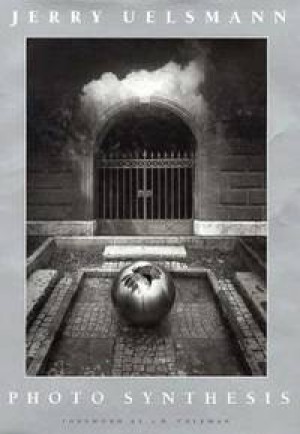Jerry Uelsmann: Photo Synthesisby: Uelsmann, Jerry