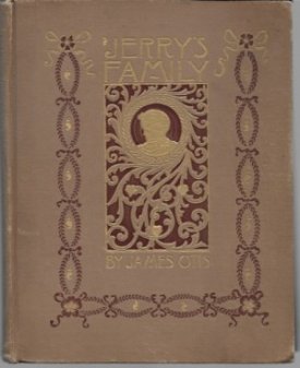Jerry's Family - The Story of a Street Waif of New Yorkby: Otis, James