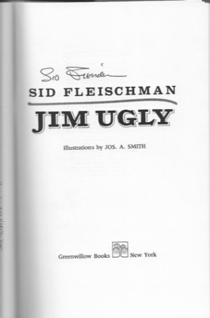 Jim Ugly (SIGNED COPY)by: Fleischman, Sid 