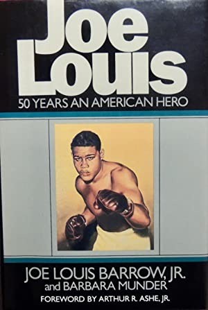 Joe Louis: 50 Years an American Hero by: Barrow, Joe Louis, Jr.; Munder, Barbara