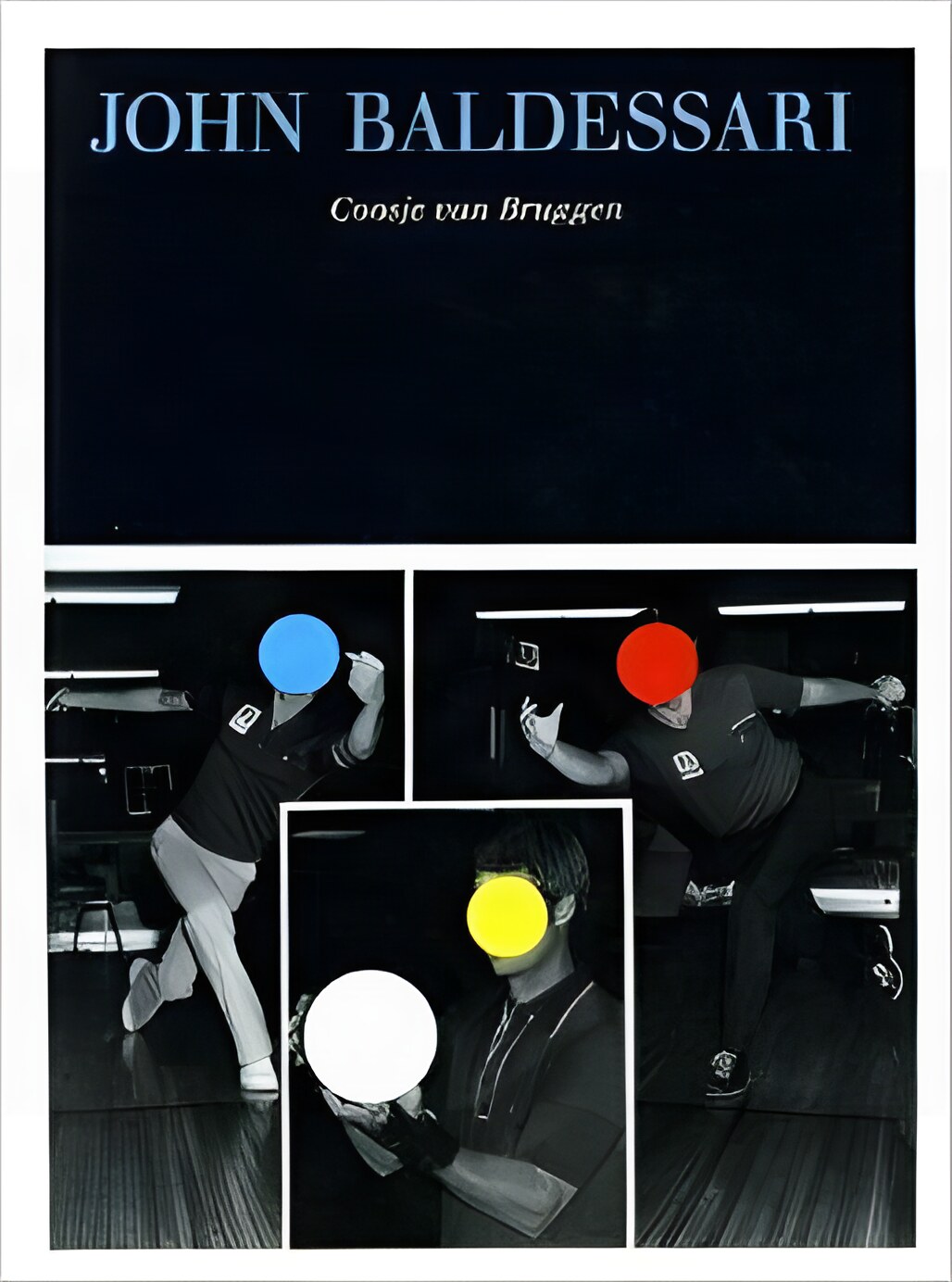 John Baldessariby: Bruggen, Coosje van