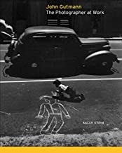 John Gutmann: The Photographer at Workby: Sally Stein , Douglas R. Nickel, et al.