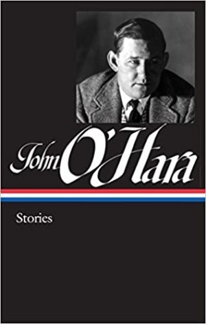 John O'Hara: Stories (LOA #282)by: John O'Hara (Author), Charles McGrath (Editor)