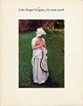 John Singer Sargent: His Own Workby: Adelson , Warren
