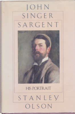 John Singer Sargent: His Portraitby: Olson, Stanley 
