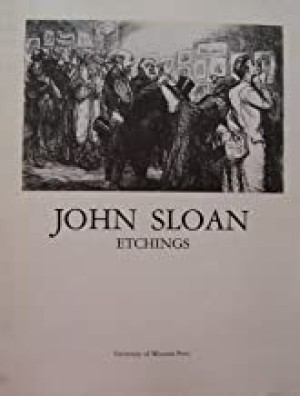 John Sloan, Etchingsby: Morse, Peter (Introduction), Robert F. Bussabarger (Ed.)