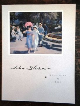 John Sloan: Spectator of Lifeby: Elzea (curators), Rowland, Elizabeth Hawkes