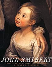 John Smibert: Colonial America's First Portrait Painterby: Saunders, Richard H. 