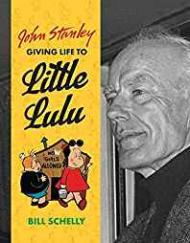 John Stanley: Giving Life To Little Luluby: Schelly, Bill