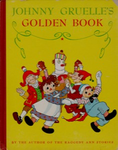 Johnny Gruelle's Golden Book by: Gruelle , Johnny 