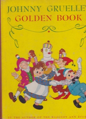 Johnny Gruelle's Golden Bookby: Gruelle, Johnny