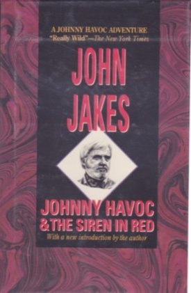 Johnny Havoc and the Siren in Red by: Jakes, John 