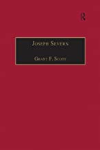 Joseph Severn: Letters and Memoirsby: Scott, Grant F. (editor)