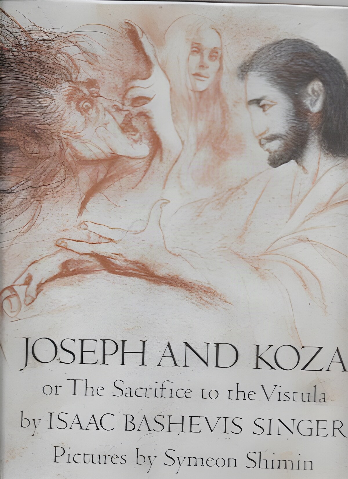 Joseph and Koza or The Sacrifice to the Vistulaby: Singer, Isaac Bashevis