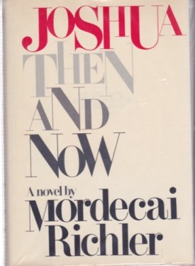 Joshua Then and Nowby: Richler, Mordecai