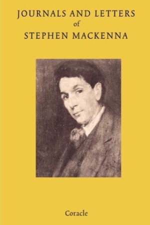 Journals and Letters of Stephen Mackennaby: Stephen Mackenna / E. R. Dodds /Padraic Colum (Editor)