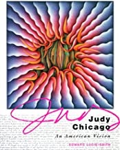 Judy Chicago, An American Visionby: Lucie-Smith, Edward