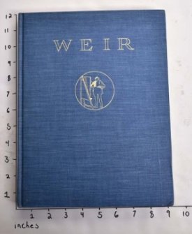 Julian Alden Weir- an Appreciation of His Life and Worksby: Phillips, Duncan, and others