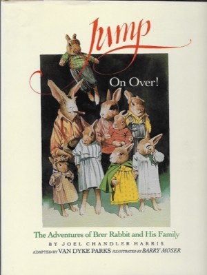 Jump On Over!by: Harris, Joel Chandler and Barry Moser